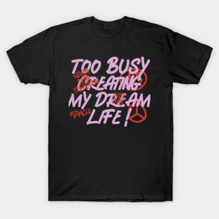 Dont Stop Dreaming T-Shirt